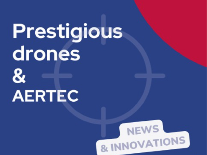 Prestigious drones Aertec